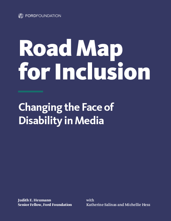 Road Map for Inclusion: Changing the Face of Disability in Media